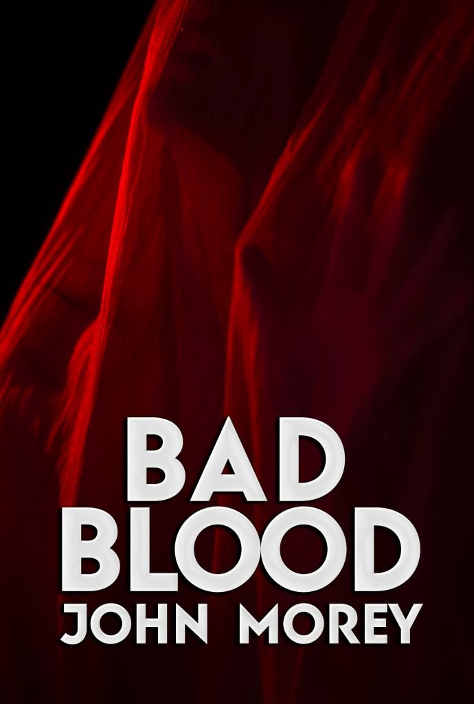 Bad Blood by John Morey